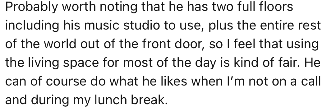 OP’s husband has more than enough space to use at his convenience and feels that her using the dining room to work is fair.
