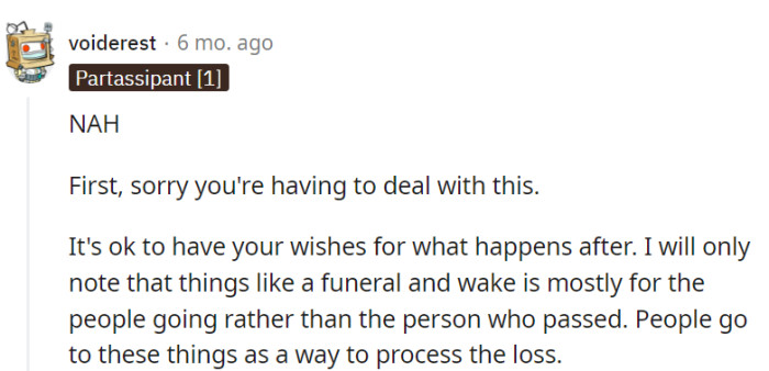 Again, most of the time, a funeral is for the living.