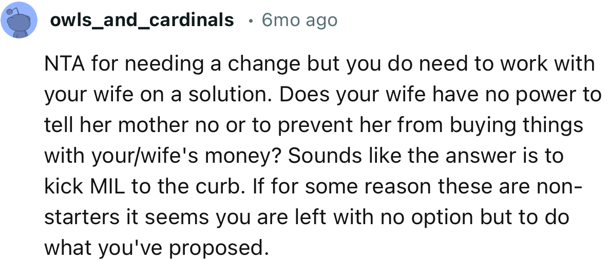 “NTA for needing a change but you do need to work with your wife on a solution.”