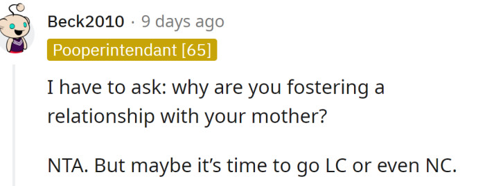 A Redditor wonders why the OP even maintains the relationship with their mother