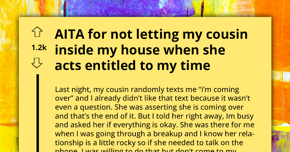 Woman Declines to Welcome Pushy Cousin Into Her Home; Her Parents Think It Is Rude