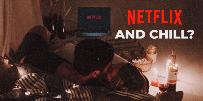 6. “Netflix and chill” does not mean watching something on Netflix and chilling