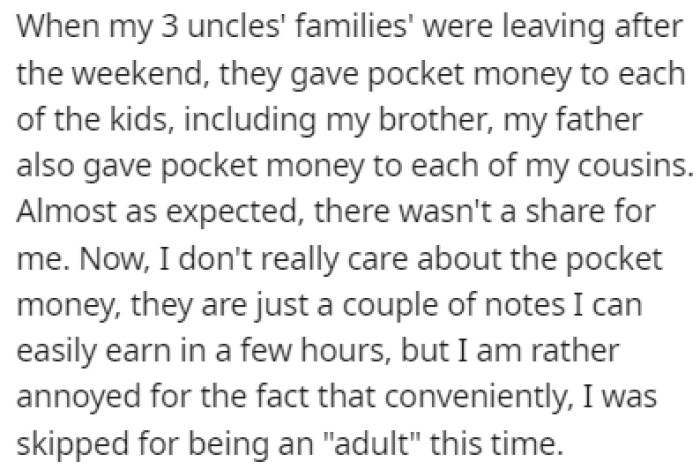 When the uncles were leaving, everyone got pocket money except for OP
