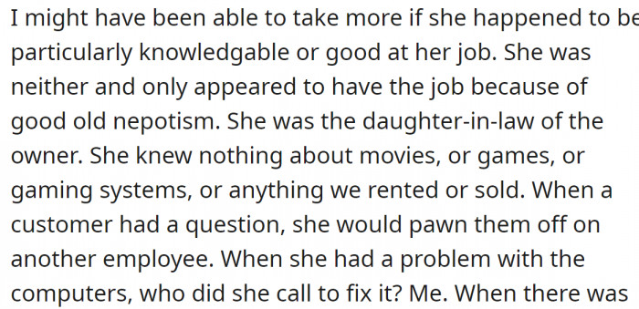 Additionally, she knew nothing about the job they were doing.