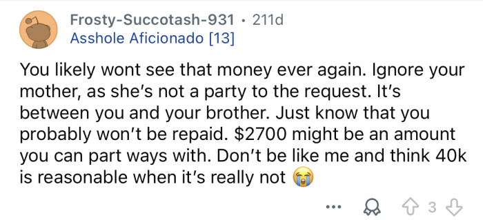 You’ll never get that money back.