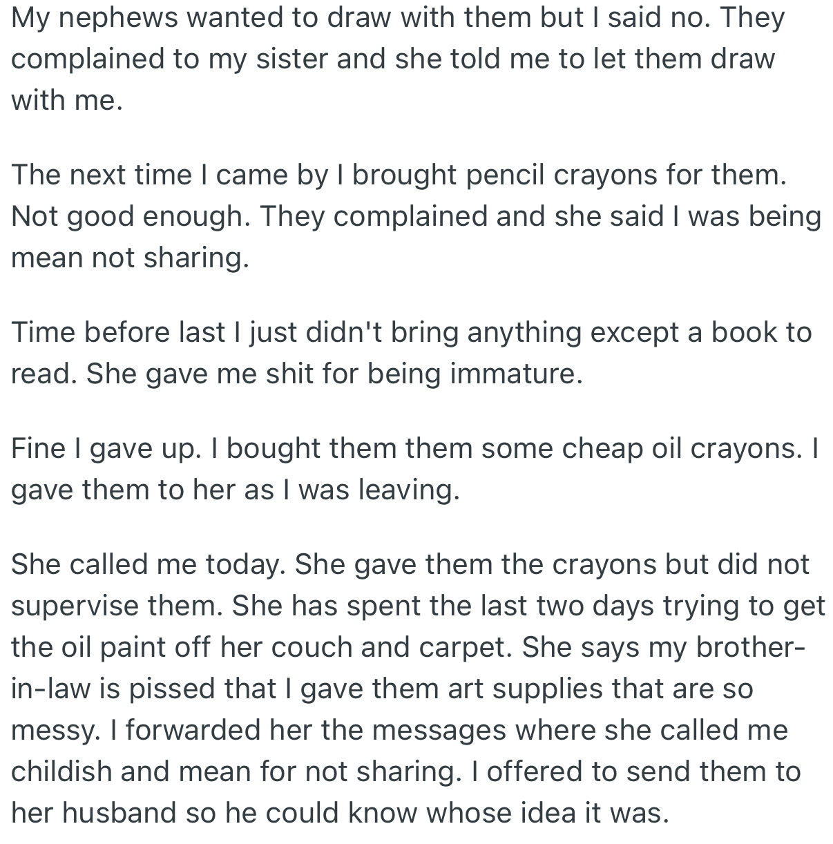 OP has stomached a lot of entitlement from her sister, who has a habit of enabling her equally entitled kids
