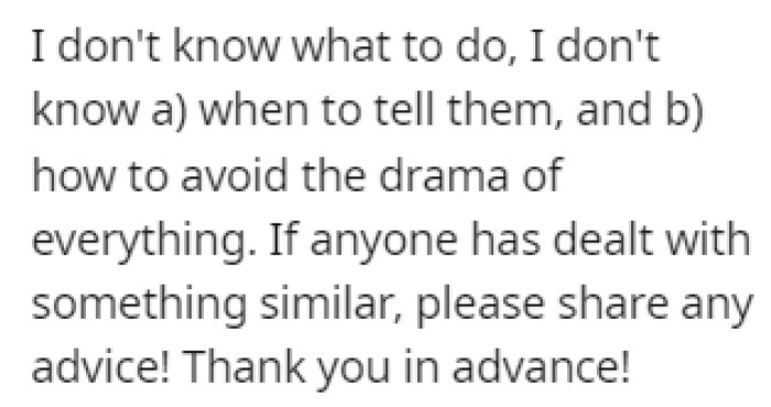 OP isn't sure how to handle this situation with her parents, so she came to Reddit for advice