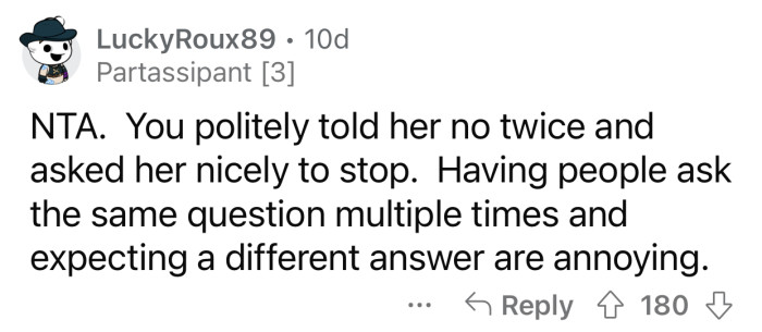 It's always annoying when you have to repeat yourself.