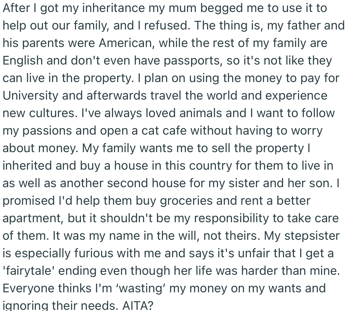 After OP received her inheritance, the family tried cajoling her to buy them a house, but OP bluntly refused.