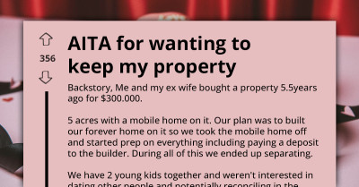 Man Seeks Advice As His Ex-Wife Refused Selling Her Portion Of Their Property Because Of Bad Math