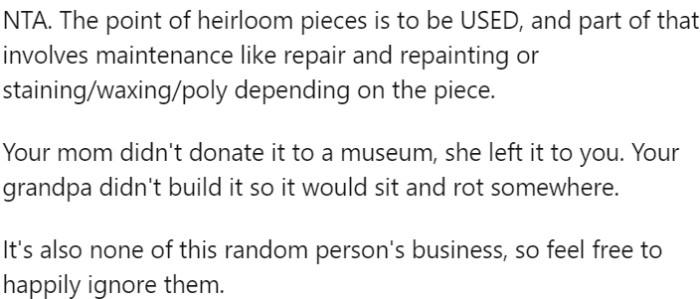 Heirloom pieces are meant to be used and maintained, including repairs and modifications