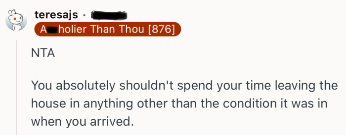 According to this Redditor, as long as they leave the house in the condition they left it, that’s fine