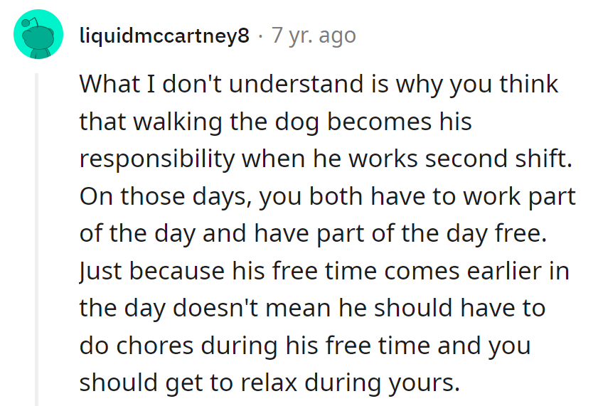 Why should the dog dictate their schedule? It's like letting the sun decide when to walk!
