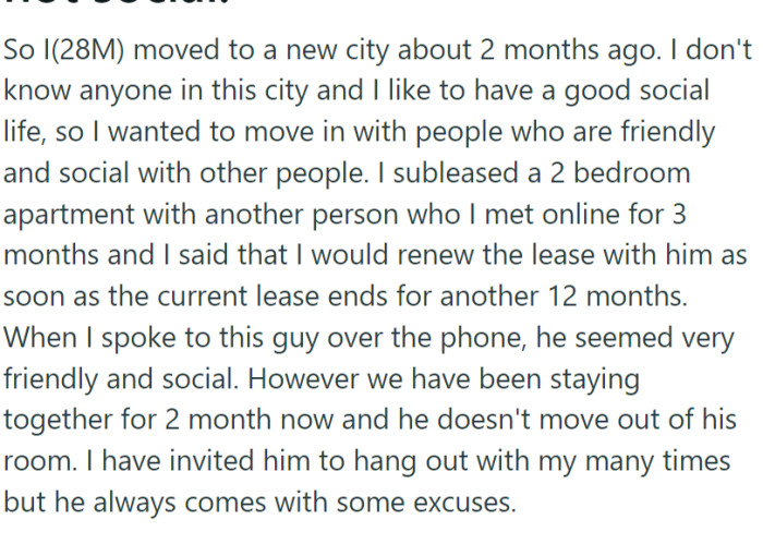 OP was new to the city, and he wanted a roommate who would also be his friend. He thought he found the perfect person...