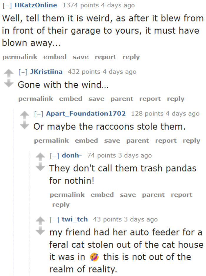 The Redditors are now helping the OP come up with excuses about the lost trash can.
