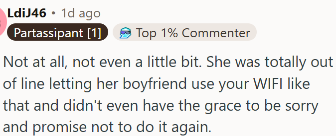ChatGPT said: She was wrong to let her boyfriend use Wi-Fi.
