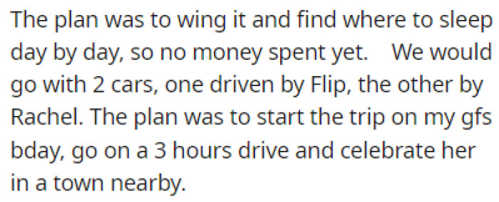 They planned on winging the entire trip, with no real plan on where they would sleep