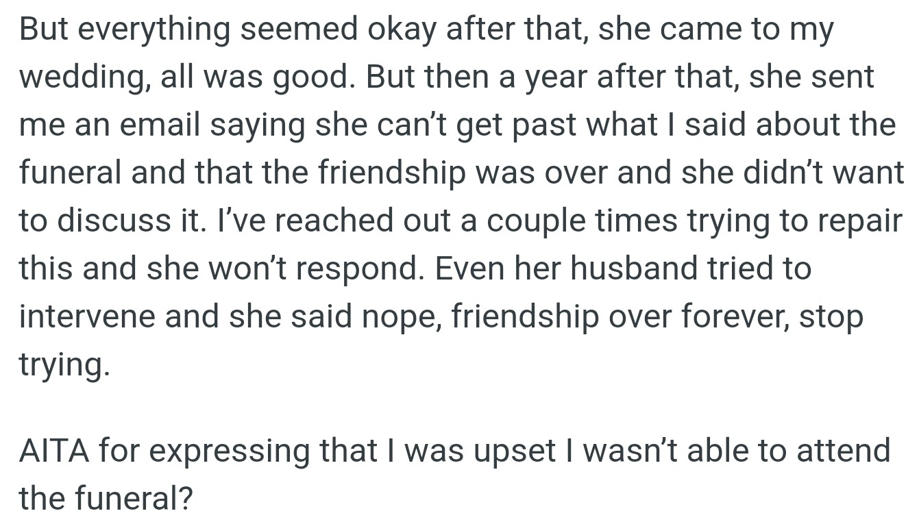 Maggie Abruptly Ended Her Friendship with OP via Email, Citing OP's Previous Funeral Comments as the Reason. Despite OP's Attempts to Repair It, Maggie Refused to Discuss It Further.