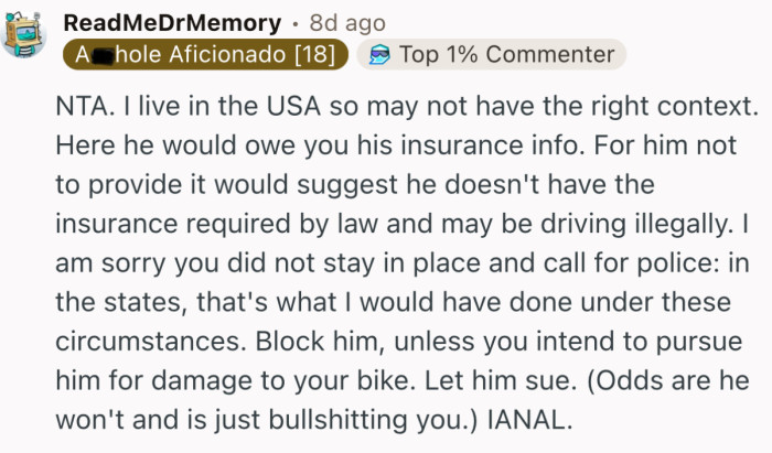 “NTA. I live in the USA so may not have the right context. Here he would owe you his insurance info.”