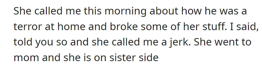 She called to report her nephew's mischief. Upon hearing 