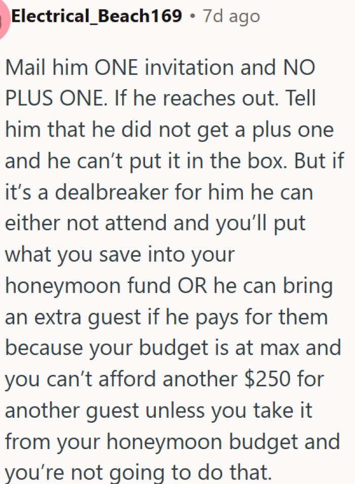 No plus one means no plus one, and the guest can either accept it or skip the wedding
