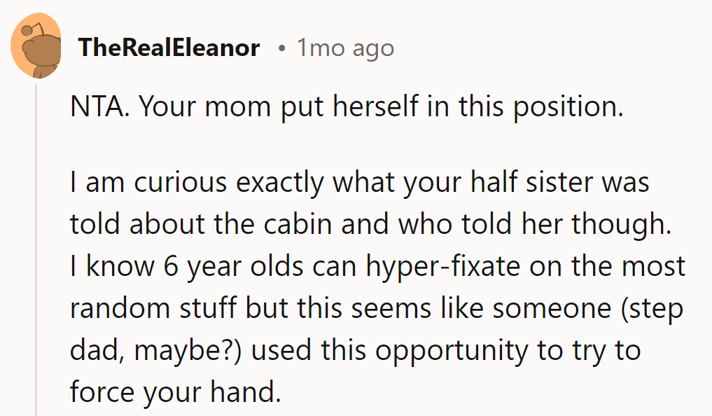 Mom's tangled in a cabin-created mess. And that sudden interest from the half-sister? Someone's stirring the family pot for sure!
