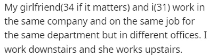OP and his girlfriend work for the same company but in different offices