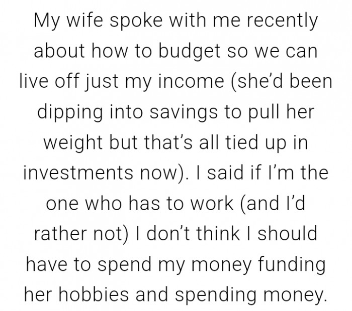 We can live off my income