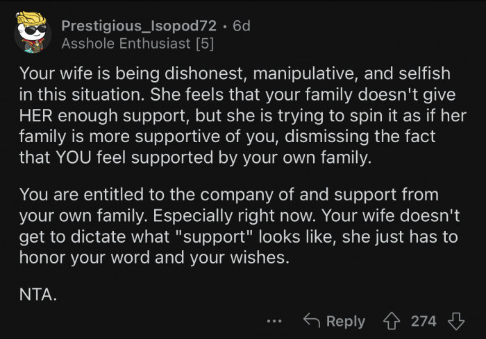 OP is entitled to the support and company of his own family.