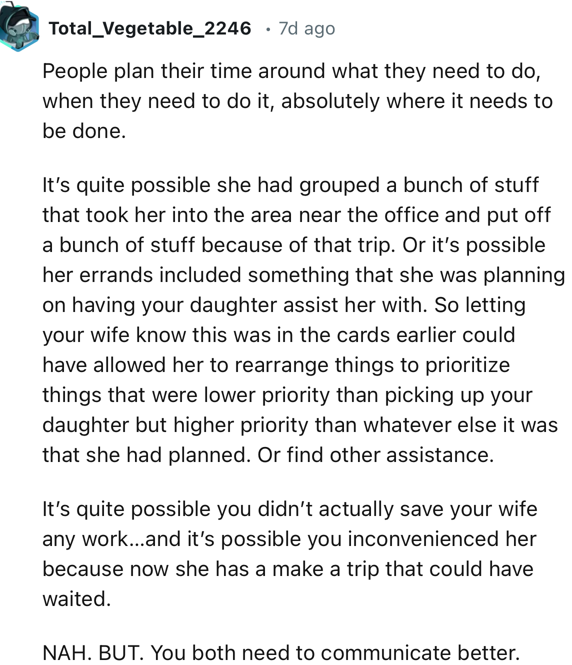 “People plan their time around what they need to do, when they need to do it, and absolutely where it needs to be done.”