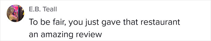 And to be fair, they treated him well