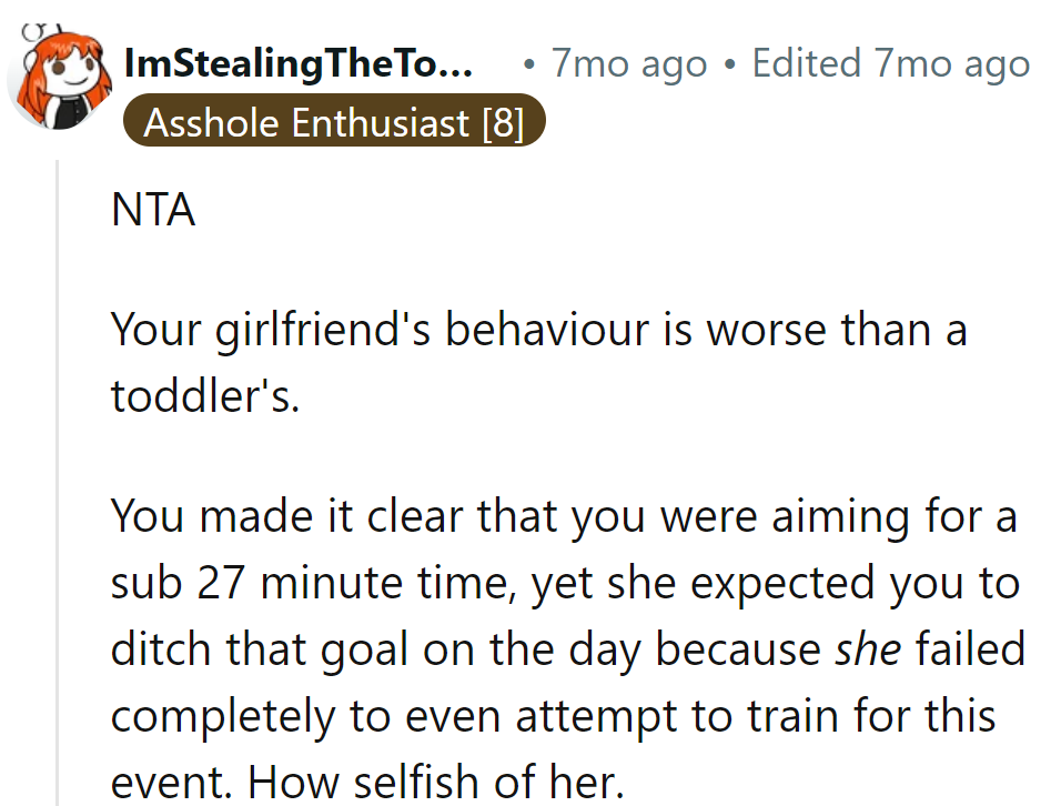 Girlfriend acts worse than a toddler. He sets a goal; she skips training and expects him to ditch it.