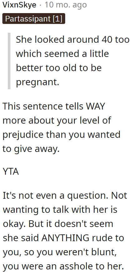 His remarks about the woman's pregnancy and weight were rude and completely unnecessary.