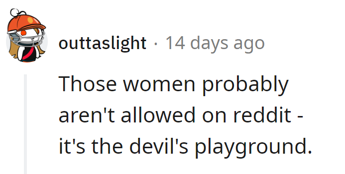 Apparently, Reddit is the devil's playground. No wonder it's so tempting—the forbidden fruit of bathroom independence and witty banter!