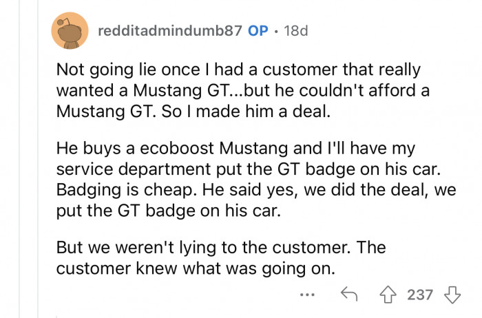 The customer was not lied to and was in on the lie.