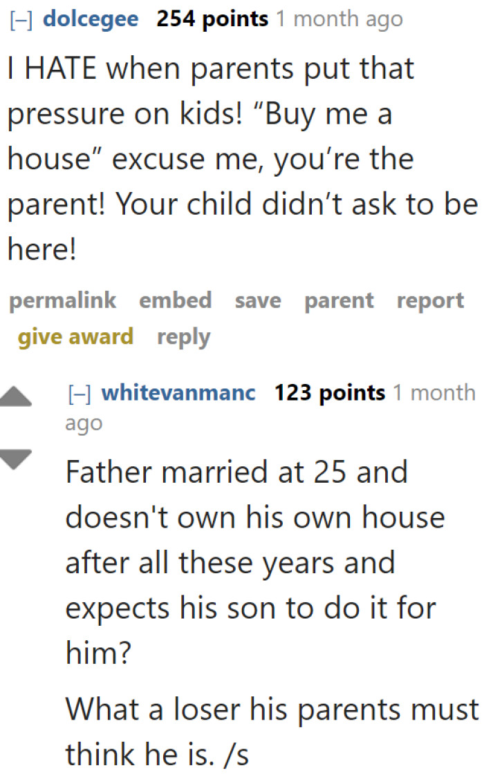 Unfortunately, many parents share the same mindset as the OP's dad.