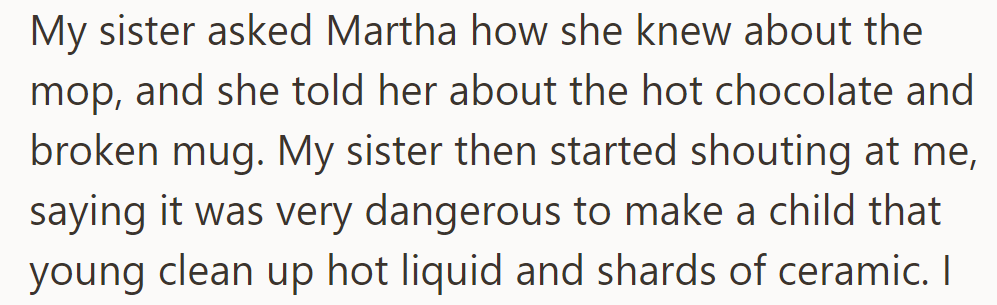 Martha told her aunt about the broken mug. Her sister scolded OP, saying it was dangerous for a child.