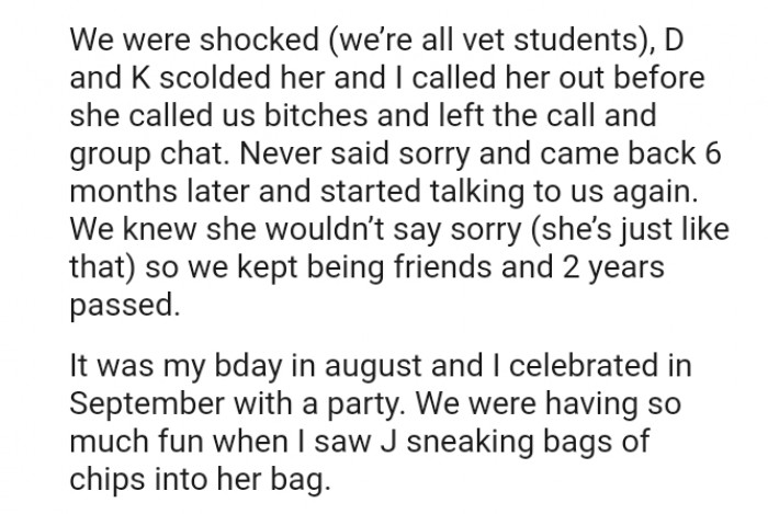 Never said sorry and came back six months later and started talking to us again.