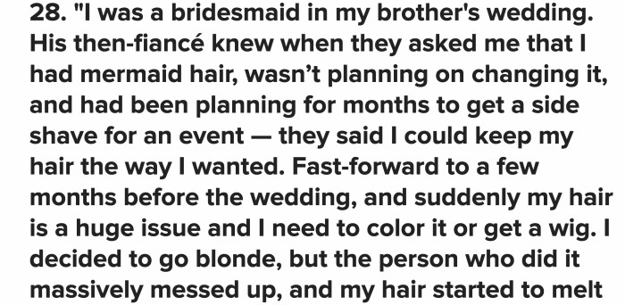 If you’re trying to get your bridesmaids to change that much for a day,