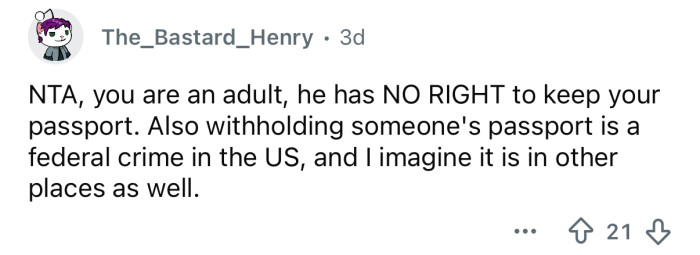 He has no right to take your passport.