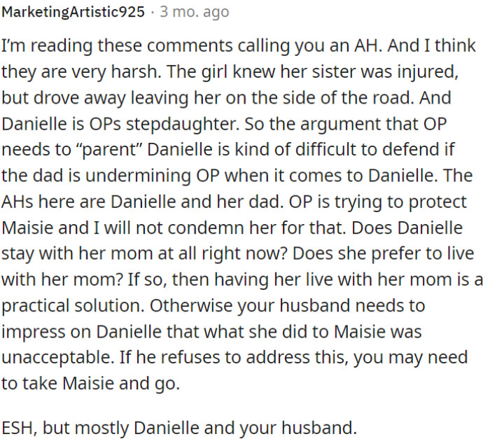 It would be beneficial if Danielle could reside with her mother if that option is viable, or alternatively, the husband should confront and address Danielle's behaviors.