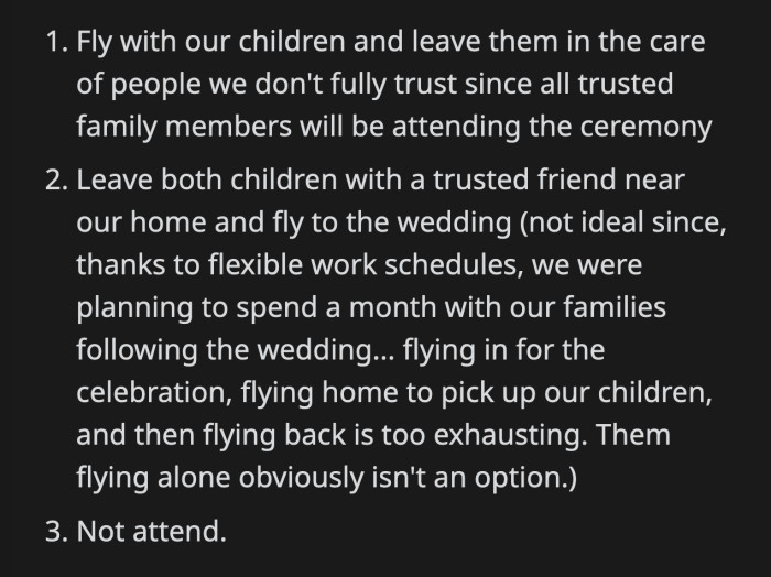 They have limited options, and one of them is not attending the wedding at all