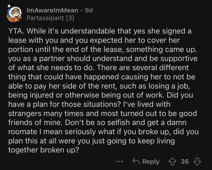 OP should stop being selfish and get a roommate.