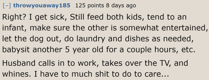 It's unfair that wives need to stay on top of everything in their home despite being sick.