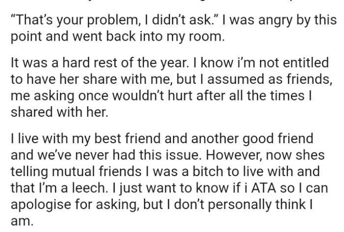 The OP assumed that as friends, her asking once wouldn’t hurt after all the times she had shared with her