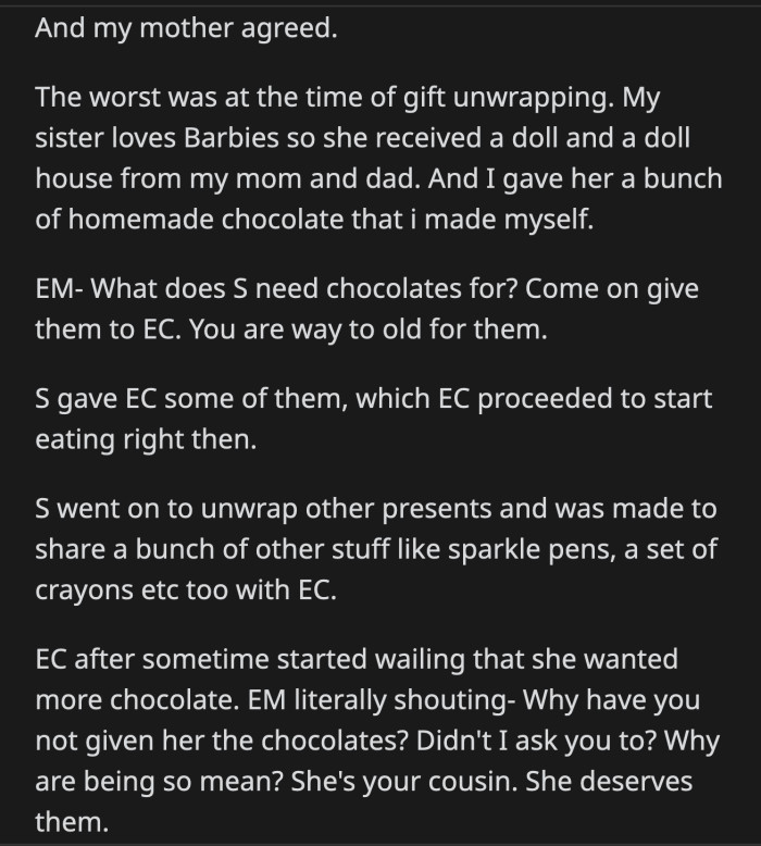 She had to divide most of what she received with her cousin because their entitled aunt wouldn't stop talking about it. Then her daughter cried for more chocolates, so OP's teary-eyed sister gave up three of the chocolates she had left.