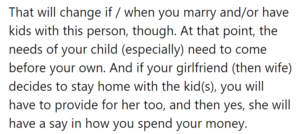 When marriage and kids enter the picture, his wallet becomes a family affair. Get ready for joint custody with cash.