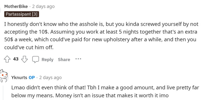 Nobody is really the asshole here because both people can make decisions accordingly, but some individuals do think that he missed out by not taking that $10 a day.