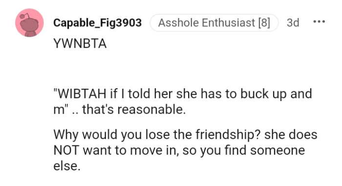 If she does not want to move in, the OP should look for someone else