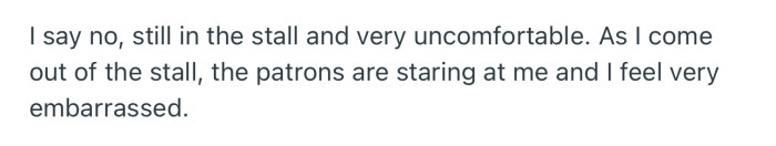 OP came out of the stall feeling embarrassed